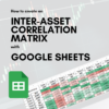 How to create an inter-asset correlation matrix with Google Sheets